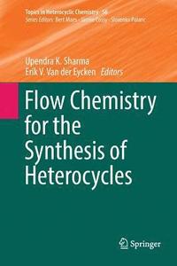 bokomslag Flow Chemistry for the Synthesis of Heterocycles