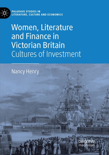 Nancy Henry - Women, Literature and Finance in Victorian Britain, Häftad