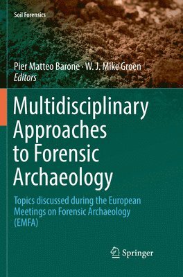 Multidisciplinary Approaches to Forensic Archaeology 1