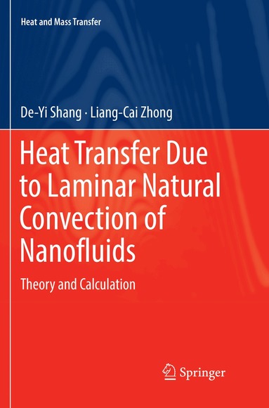 De-Yi Shang, Liang-Cai Zhong - Heat Transfer Due to Laminar Natural Convection of Nanofluids, Häftad