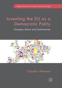 bokomslag Inventing the EU as a Democratic Polity