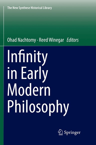 Ohad Nachtomy, Reed Winegar - Infinity in Early Modern Philosophy, Häftad