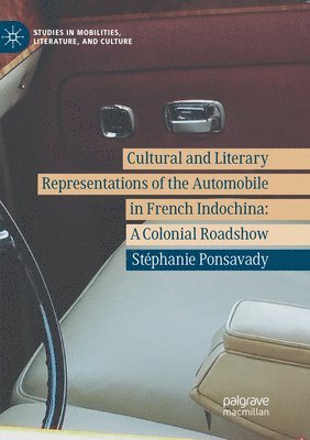 Cultural and Literary Representations of the Automobile in French Indochina 1