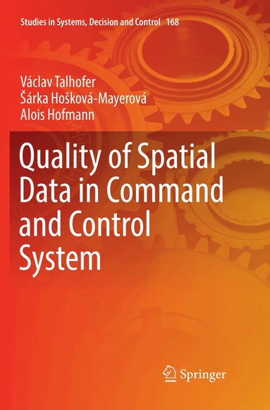 Václav Talhofer, Šárka Hošková-Mayerová, Alois Hofmann - Quality of Spatial Data in Command and Control System, Häftad