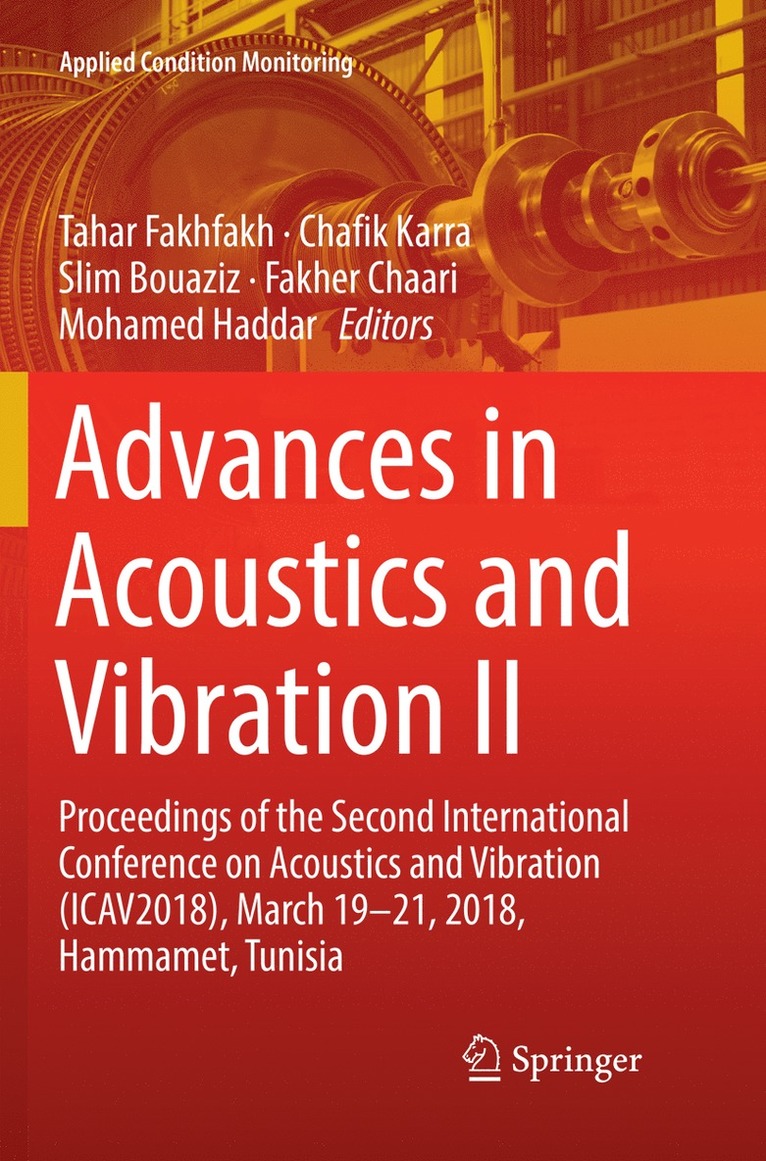 Tahar Fakhfakh, Chafik Karra, Slim Bouaziz, Fakher Chaari, Mohamed Haddar - Advances in Acoustics and Vibration II, Häftad