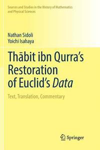 bokomslag Thbit ibn Qurras Restoration of Euclids Data