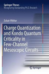 bokomslag Charge Quantization and Kondo Quantum Criticality in Few-Channel Mesoscopic Circuits