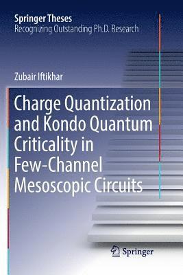 Charge Quantization and Kondo Quantum Criticality in Few-Channel Mesoscopic Circuits 1