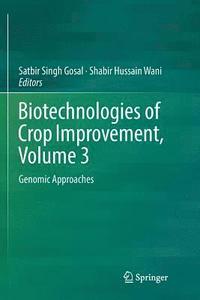 bokomslag Biotechnologies of Crop Improvement, Volume 3