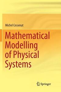 bokomslag Mathematical Modelling of Physical Systems
