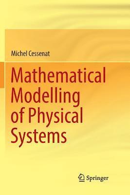 bokomslag Mathematical Modelling of Physical Systems