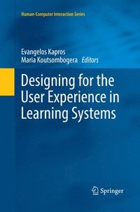 bokomslag Designing for the User Experience in Learning Systems