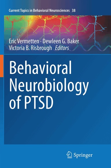 Eric Vermetten, Dewleen G. Baker, Victoria B. Risbrough - Behavioral Neurobiology of PTSD, Häftad