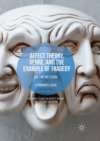 Duncan A. Lucas - Affect Theory, Genre, and the Example of Tragedy, Häftad