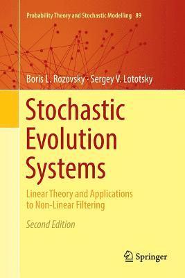 Boris L. Rozovsky, Sergey V. Lototsky - Stochastic Evolution Systems, Häftad