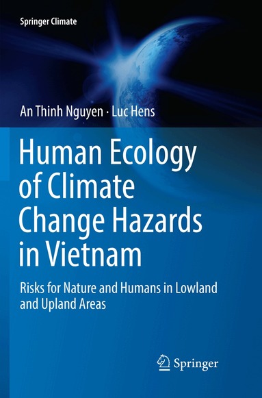 An Thinh Nguyen, Luc Hens - Human Ecology of Climate Change Hazards in Vietnam, Häftad