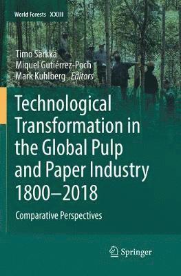 bokomslag Technological Transformation in the Global Pulp and Paper Industry 18002018