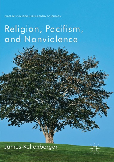 bokomslag Religion, Pacifism, and Nonviolence