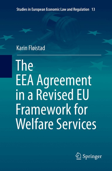 Karin Fløistad - EEA Agreement in a Revised EU Framework for Welfare Services, Häftad