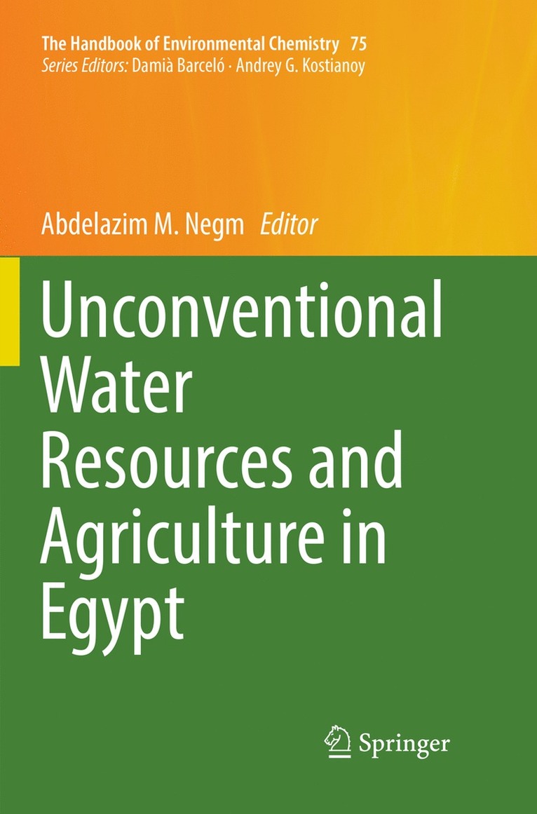 Abdelazim M. Negm - Unconventional Water Resources and Agriculture in Egypt, Häftad