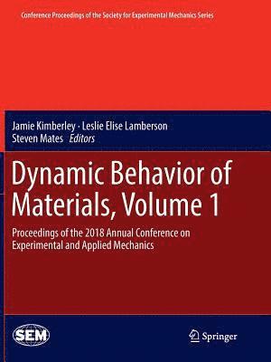 Dynamic Behavior of Materials, Volume 1 1