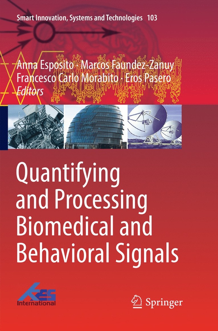 Anna Esposito, Marcos Faundez-Zanuy, Francesco Carlo Morabito, Eros Pasero - Quantifying and Processing Biomedical and Behavioral Signals, Häftad