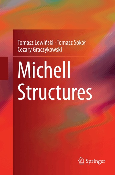 Tomasz Lewiński, Tomasz Sokół, Cezary Graczykowski - Michell Structures, Häftad