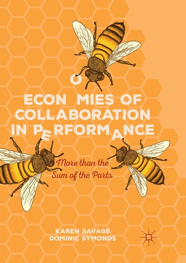 Karen Savage, Dominic Symonds - Economies of Collaboration in Performance, Häftad