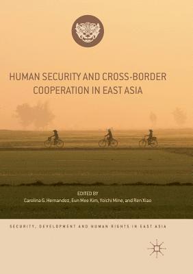 Human Security and Cross-Border Cooperation in East Asia 1