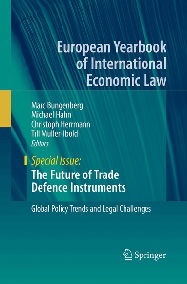 Marc Bungenberg, Michael Hahn, Christoph Herrmann, Till Müller-Ibold - Future of Trade Defence Instruments, Häftad