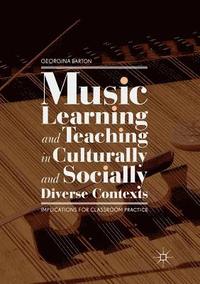 bokomslag Music Learning and Teaching in Culturally and Socially Diverse Contexts
