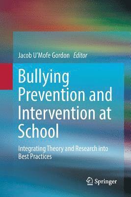 Bullying Prevention and Intervention at School 1