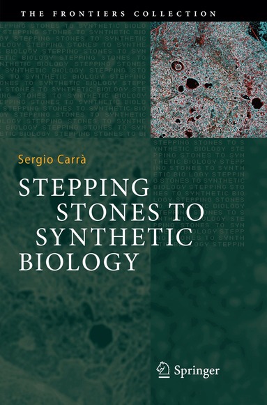 Sergio Carrà - Stepping Stones to Synthetic Biology, Häftad