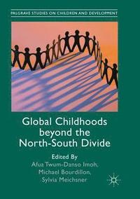 bokomslag Global Childhoods beyond the North-South Divide