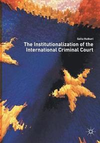 bokomslag Institutionalization of the International Criminal Court