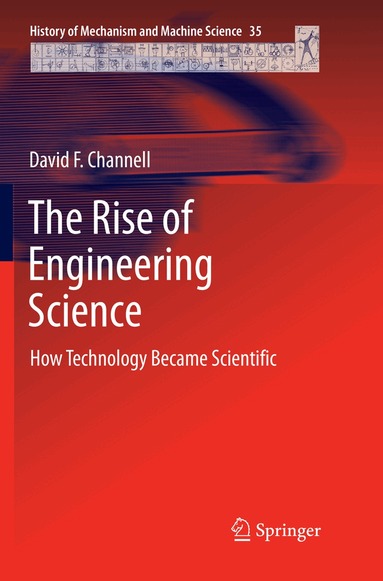 David F. Channell - Rise of Engineering Science, Häftad