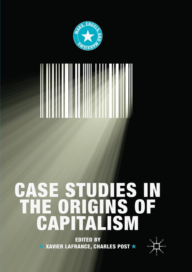 Xavier Lafrance, Charles Post, Xavier LaFrance - Case Studies in the Origins of Capitalism, Häftad