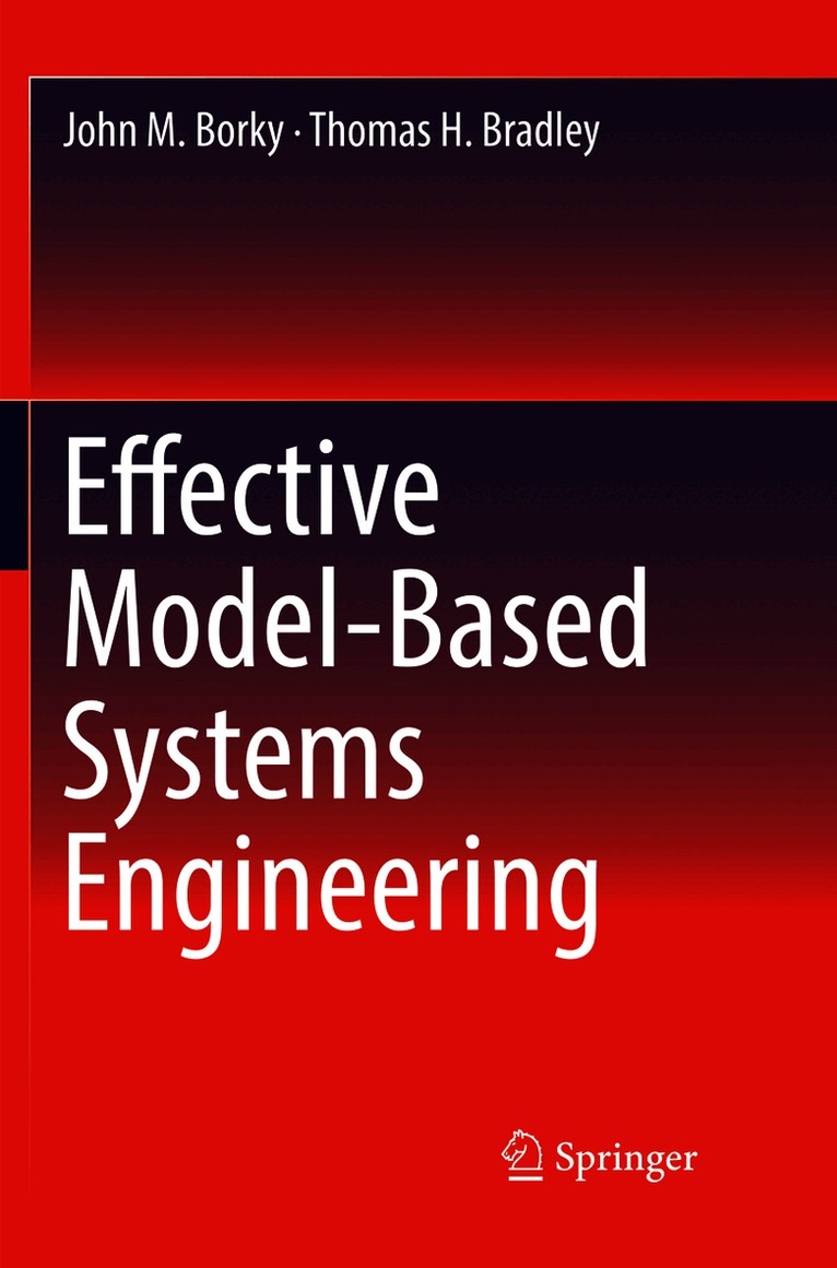 John M. Borky, Thomas H. Bradley - Effective Model-Based Systems Engineering, Häftad