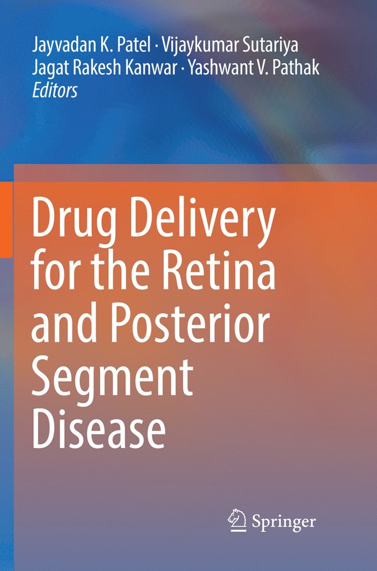 Drug Delivery for the Retina and Posterior Segment Disease 1