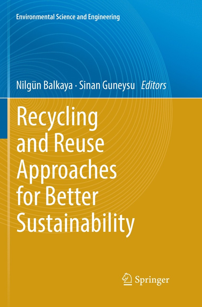 Nilgün Balkaya, Sinan Guneysu, Nilgun Balkaya - Recycling and Reuse Approaches for Better Sustainability, Häftad
