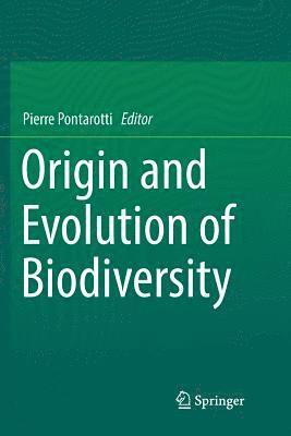 Pierre Pontarotti - Origin and Evolution of Biodiversity, Häftad