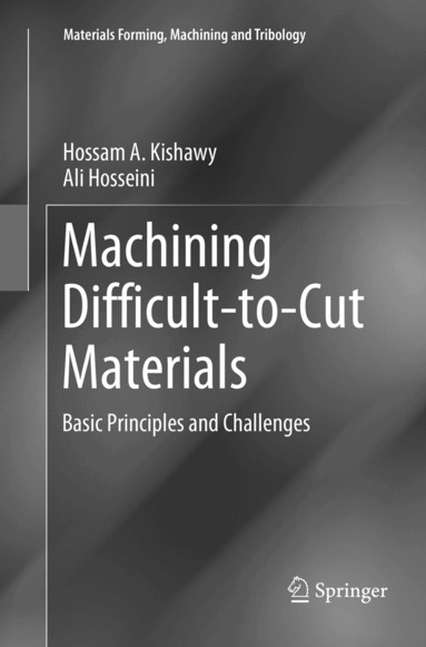 Hossam A. Kishawy, Ali Hosseini - Machining Difficult-to-Cut Materials, Häftad