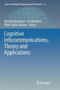 bokomslag Cognitive Infocommunications, Theory and Applications