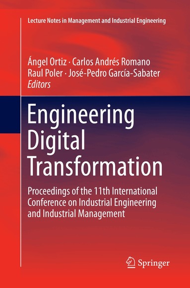 Ángel Ortiz, Carlos Andrés Romano, Raul Poler, José-Pedro García-Sabater - Engineering Digital Transformation, Häftad