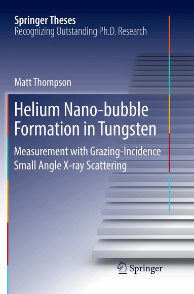 Matt Thompson - Helium Nano-bubble Formation in Tungsten, Häftad