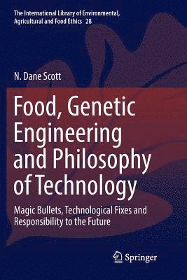 bokomslag Food, Genetic Engineering and Philosophy of Technology