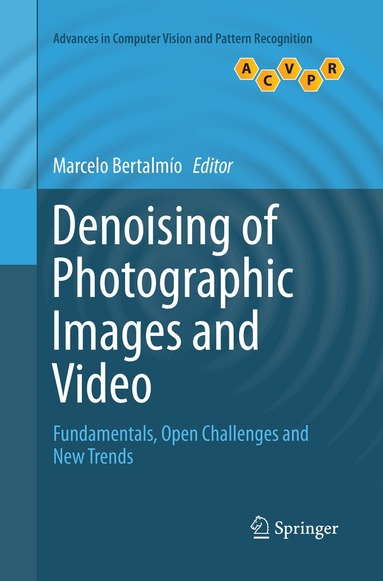 Marcelo Bertalmío - Denoising of Photographic Images and Video, Häftad