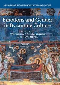 bokomslag Emotions and Gender in Byzantine Culture