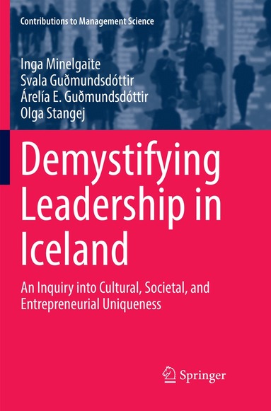 Inga Minelgaite, Svala Guðmundsdóttir, Árelía E. Guðmundsdóttir, Olga Stangej - Demystifying Leadership in Iceland, Häftad