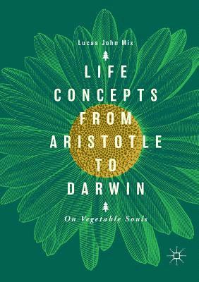 bokomslag Life Concepts from Aristotle to Darwin